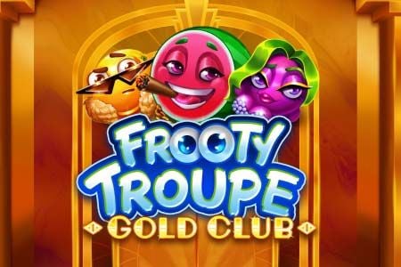 Frooty Troupe Gold Club