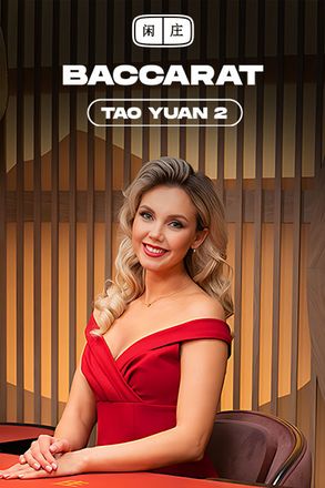 Tao Yuan Baccarat 2