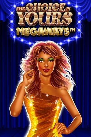 The Choice is Yours Megaways